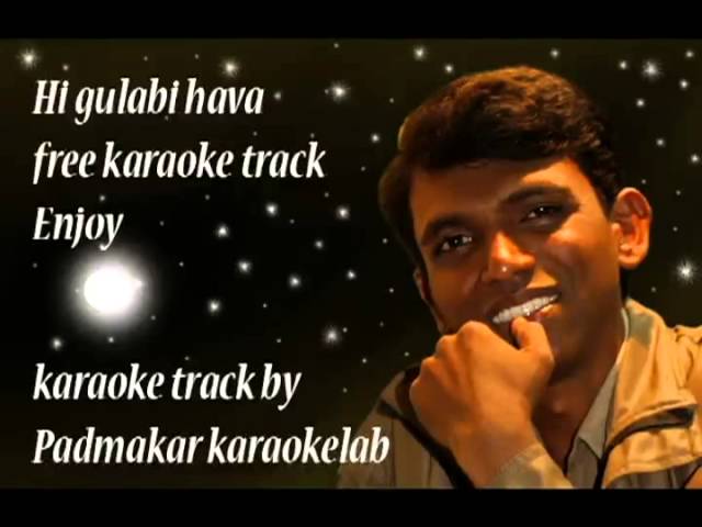 HI GULABI HAWA KARAOKE BY PADMAKAR KARAOKE LAB class=