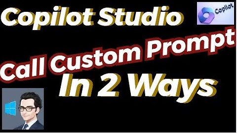 Copilot Studio Tutorial: How to Call Custom Prompt in Copilot Studio | Step-by-Step Guide