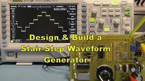 Scullcom Hobby Electronics #41 - Design & Build a Stair-Step Generator