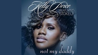 Video thumbnail of "Kelly Price - Not My Daddy"