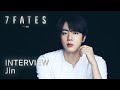 7FATES Interview | Jin