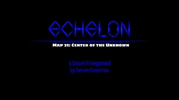 Echelon - Map 21: Center of the Unknown