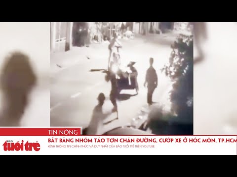 Video Bắt băng nhóm táo tợn chặn đường, cướp xe ở Hóc Môn,... - youtube