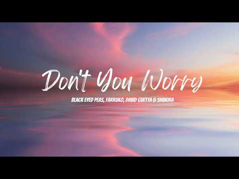 Black Eyed Peas, Farruko, David Guetta x Shakira - Don't You Worry