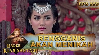 Wisnuaji Akan Melangsungkan Pernikahan Dengan Rengganis - Raden Kian Santang Eps 559 Part 1