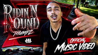 ThumpzX4 - Ridin Round (Official Music Video)ft. TFT Angelo