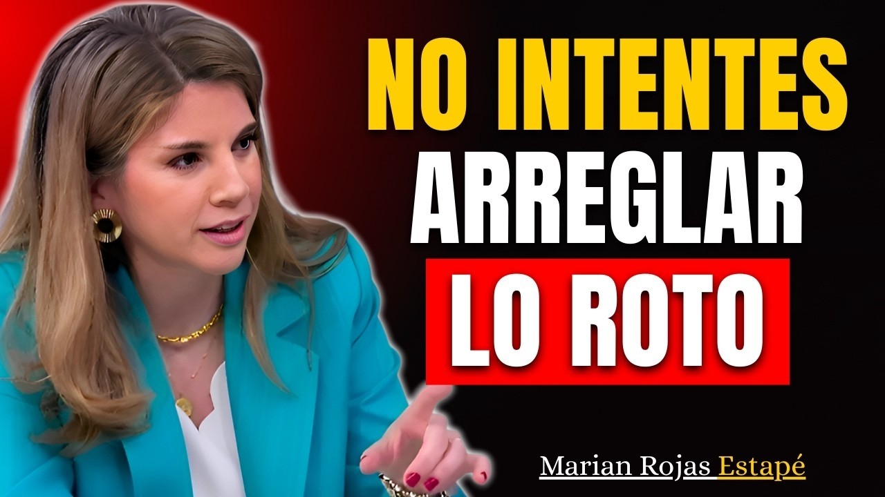 🧠 NO siempre debes arreglar una relación rota | Inspirado en Marian Rojas Estapé