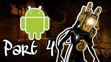 Bendy and The Ink Machine Chapter 3 Part 4 Mobile