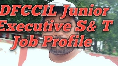 DFCCIL Junior Executive S& T Job Profile