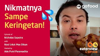 Ketemu Lagi Sama Makanan Kesukaan, Nicholas Saputra Sampe Keringetan | Eaterview