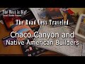 New Mexico Adventures: Chaco Culture & Hovenweep Nat Monuments plus Cahokia