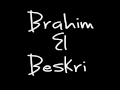 Brahim  El Beskri 2011  La illaha ila lah