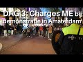 Dag 3 paar duizend demonstranten op de been in amsterdam me voert charge uit