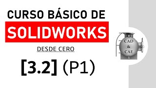 ✅ [3.2.1] CURSO BÁSICO DE SOLIDWORKS by CAD & CAE - Tutoriales 1,108 views 2 years ago 17 minutes