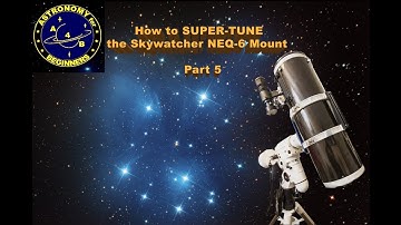 How to Super tune the Skywatcher NEQ-6 Mount Part 5