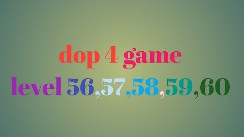 dop 4 game level 56,57,58,59,60  #trending video #games