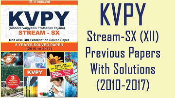 KVPY Stream-SX (Class-12) Previous Years (2010-2017) Solved Papers Free Download