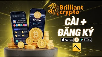 Game Brilliant Crypto: Cách Cài & Đăng Ký Trên Điện Thoại