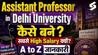 DU Me Assistant Professor Kaise Bane? | How To Become Assistant Professor in DU? | Complete Process