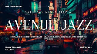 Saturday Night Live | Avenue Jazz Special Vol. 9 [12H Soulful Grooves & Late-Night Jazz Radio]