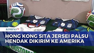 Hong Kong Customs Seizes 30,000 Counterfeit Jerseys to Be Sent to the US Ahead of the World Cup