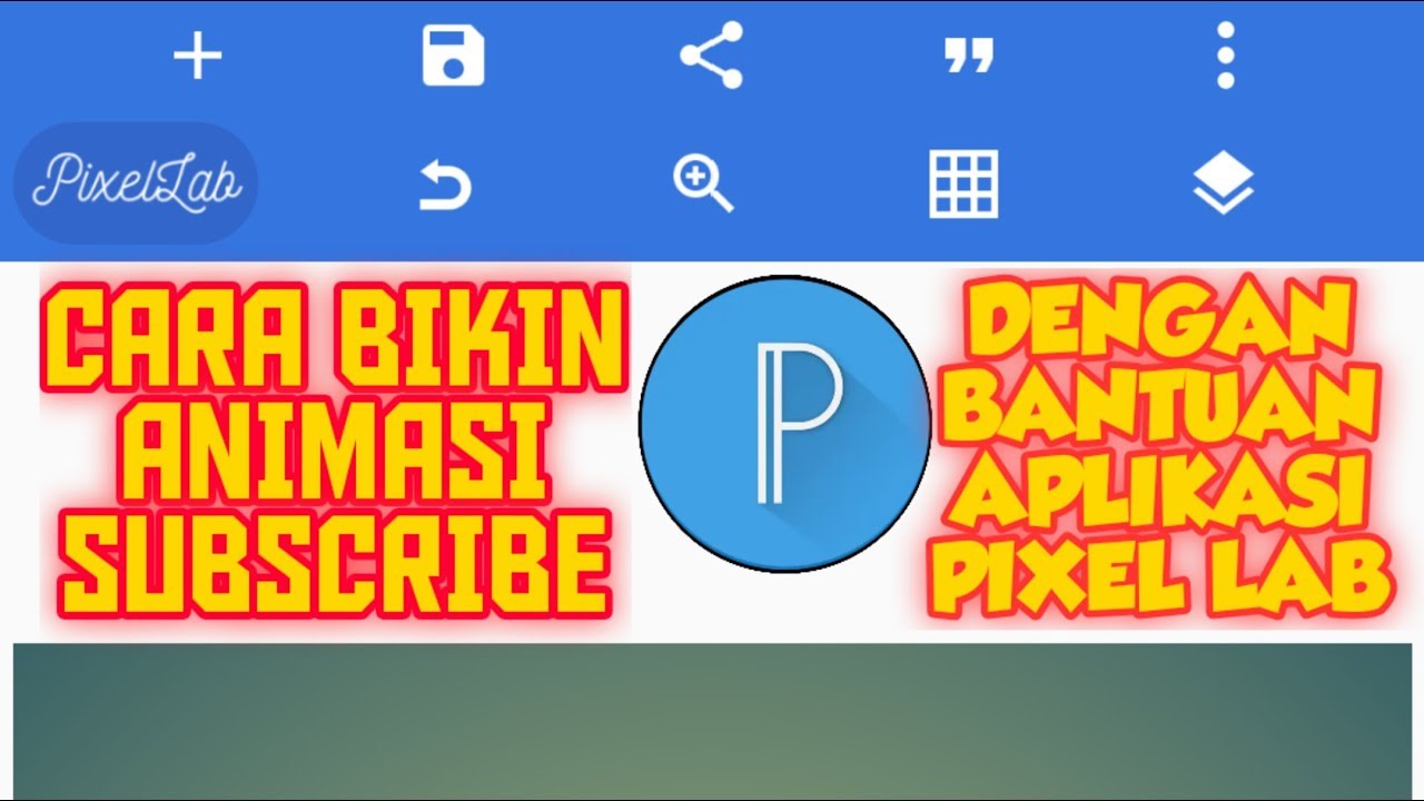 BIKIN ANIMASI SUBSCRIBE DI APLIKASI PIXEL LAB  YOUTUBER 