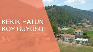Kekik Hatun Köy Büyüsü | Neredekal.com