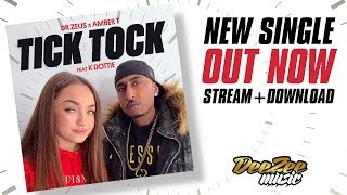 Dr Zeus - Tick Tock with Amber T and featuring K Dottie