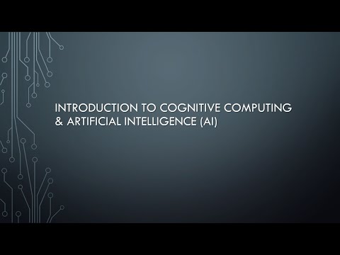 Introduction to Cognitive Computing & Artificial Intelligence