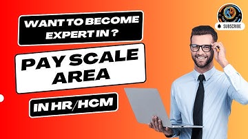 Configuring Payscale Areas in SAP HCM: Best Practices and Tips