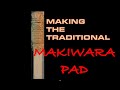 MAKING THE TRADITIONAL MAKIWARA PAD