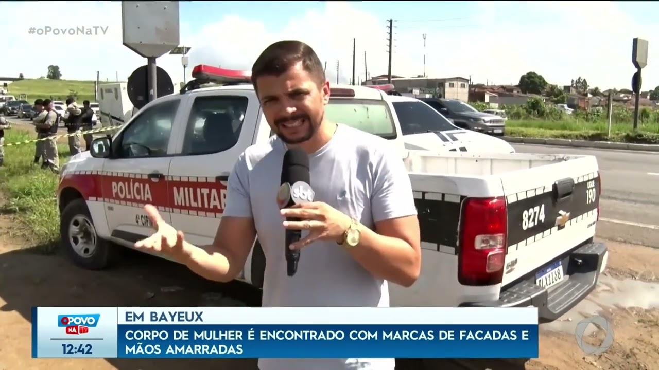 Corpo de mulher é encontrado com marcas de facadas e mãos amarradas, em Bayeux - O Povo na TV