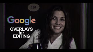GOOGLE OVERLAYS for EDITS