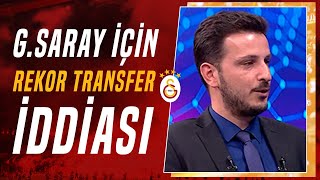 Emre Kaplan Açıkladı: "Galatasaray 'O' Futbolcudan Ciddi Bonservis Geliri Elde Edebilir"