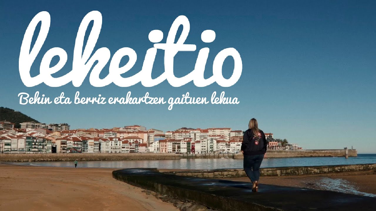 LEKEITIO | Behin eta berriz erakartzen gaituen lekua