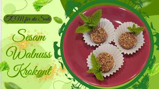 Ich liebe Süßes – aber gesund! Sesam-Nuss-Krokant | Brainfood nach TCM