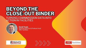Beyond the Closeout Binder: Turning Commmission Data into Action in Facilities