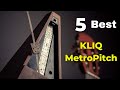 Top 5: Best KLIQ MetroPitch Metronome Tuner for All Instruments 2022