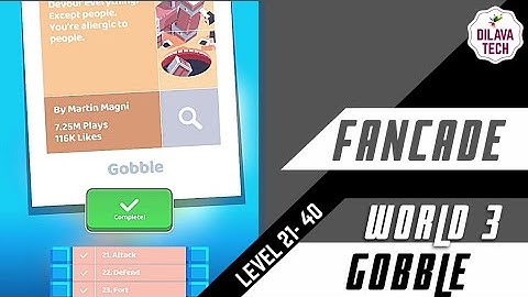 FANCADE - GOBBLE | LEVEL 21 TO 40 | WORLD 3 | WALKTHROUGH | GAMEPLAY | DILAVA TECH