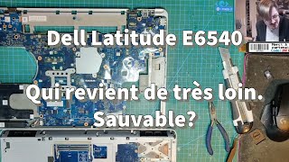 Dell Latitude E6540 Qui Revient De Très Loin. Sauvable?
