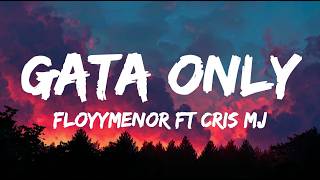 FloyyMenor - GATA ONLY ft. Cris MJ (Letra/Lyrics)