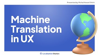 Machine translation in UX: Webinar