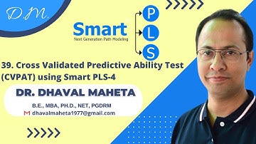 39. Cross Validated Predictive Ability Test (CVPAT) using Smart PLS-4 || Dr. Dhaval Maheta