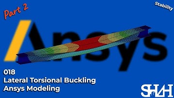 018 Lateral Torsional Buckling Ansys Modeling (Part 2)