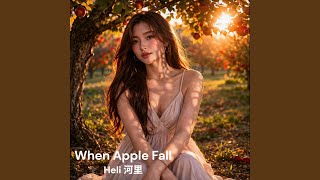 When Apple Fall
