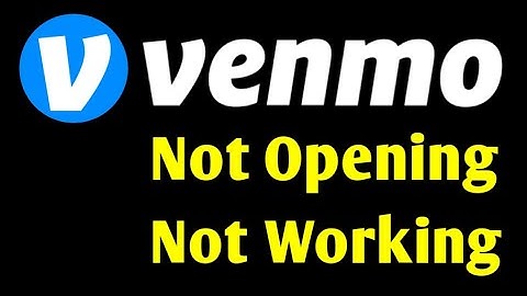 How to Venmo App Not Opening Not Working Problem Solve on Android Ios