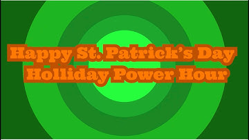St. Patrick’s Day Power Hour!