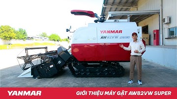 Giới thiệu máy gặt Yanmar AW82VW SUPER (82 mã lực)
