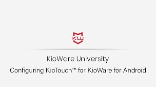 KioWare for Android | Configuring KioTouch™ screenshot 5