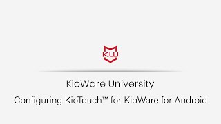 KioWare for Android | Configuring KioTouch™ screenshot 5